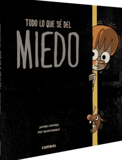 Todo lo que sé del miedo