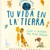 Tu vida en La Tierra