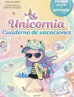 Unicornia - Cuaderno de vacaciones. Primer ciclo de primaria