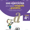 VACACIONES SANTILLANA 4 PRIMARIA 100 EJERCICIOS PARA REPASAR ORTOGRAFIA Y GRAMAT