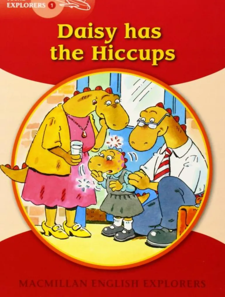 Young Explorers 1: Daisy has the Hiccups. Macmillan